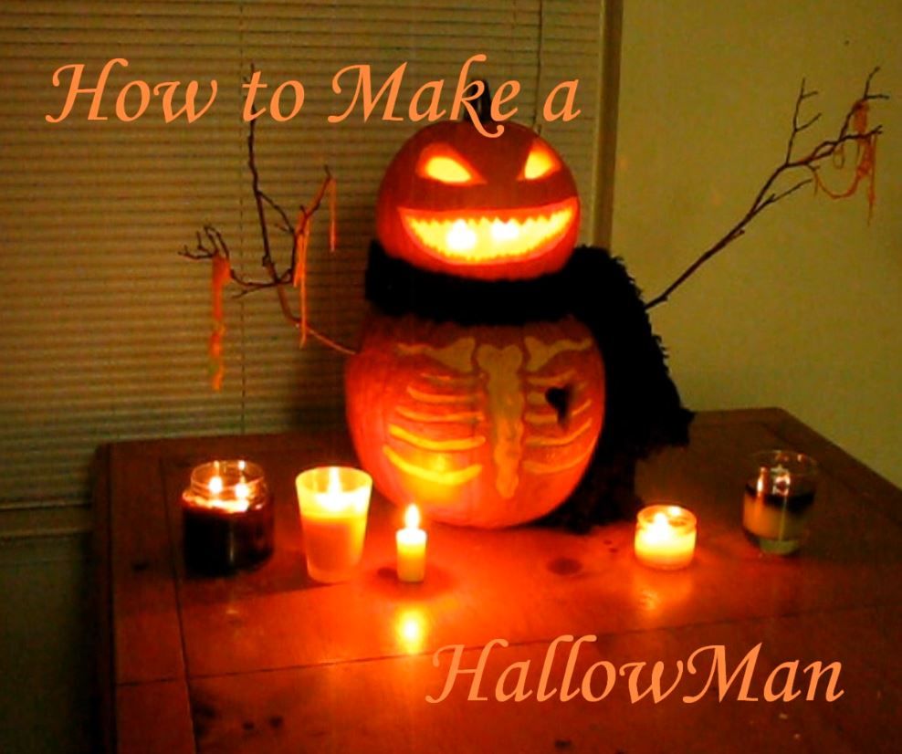 How to Make a HallowMan
