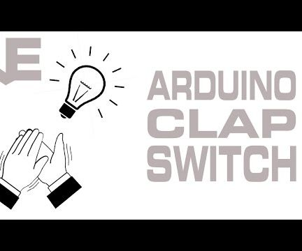 How to Make Arduino Clap Switch