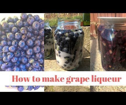 Grape Liqueur - How to Make Grape Liqueur 
