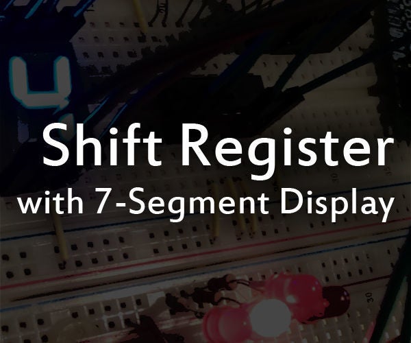 Shift Register With 7 Segment Display