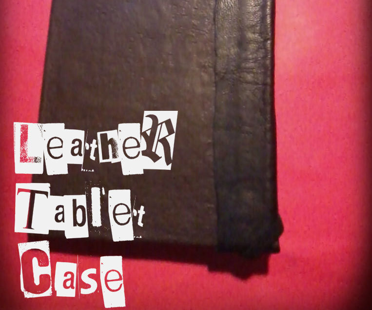 Leather Tablet Case (From Old Leather Garments)