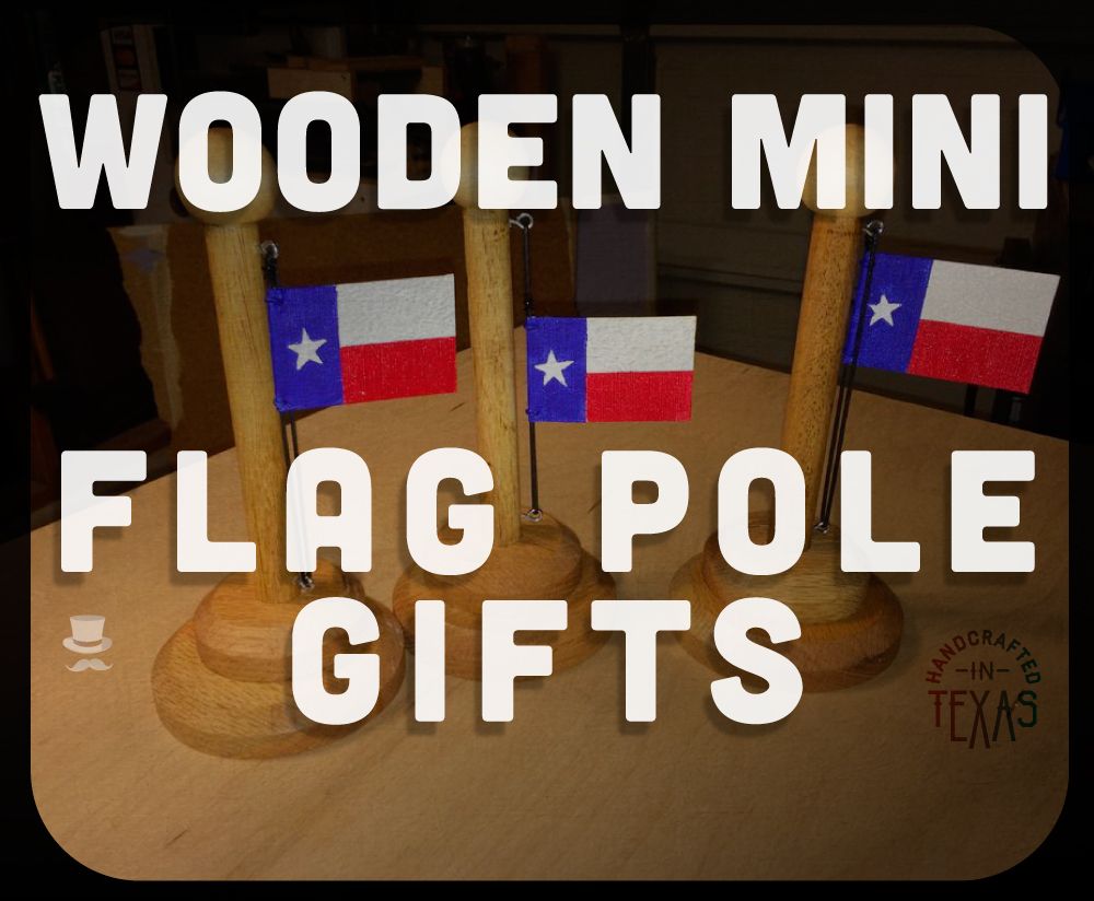 Wooden Mini Flag Pole Gifts : 9 Steps - Instructables
