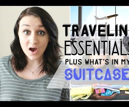 Traveling Essentials + Packing Tips!