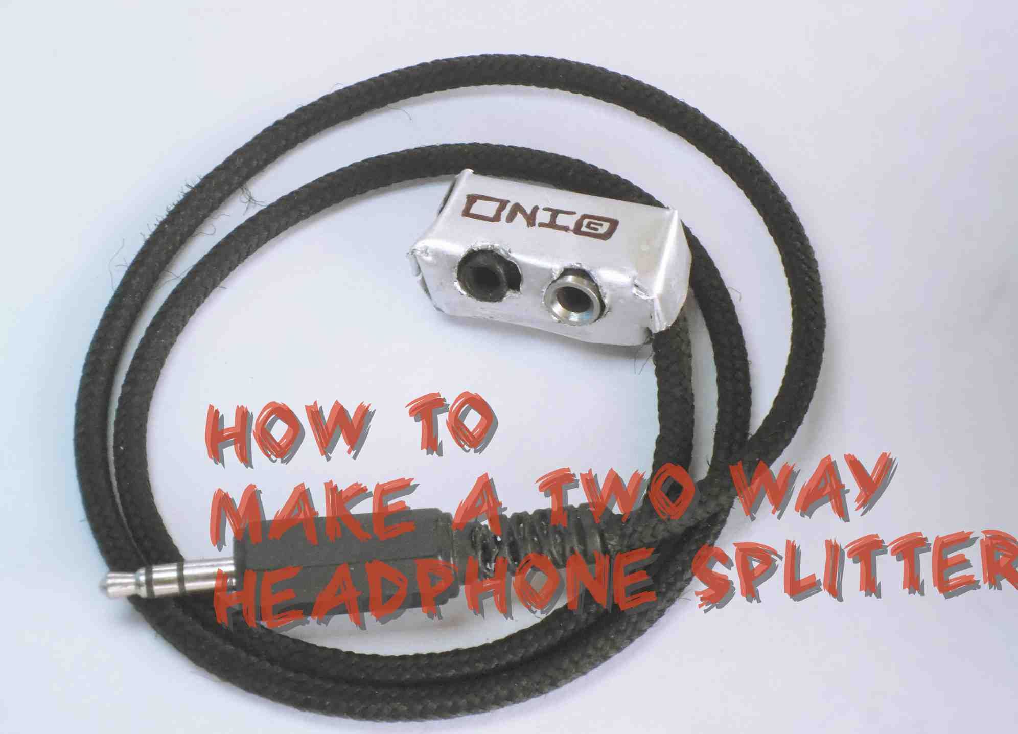 How to Make a Two Way Headphone Splliter!