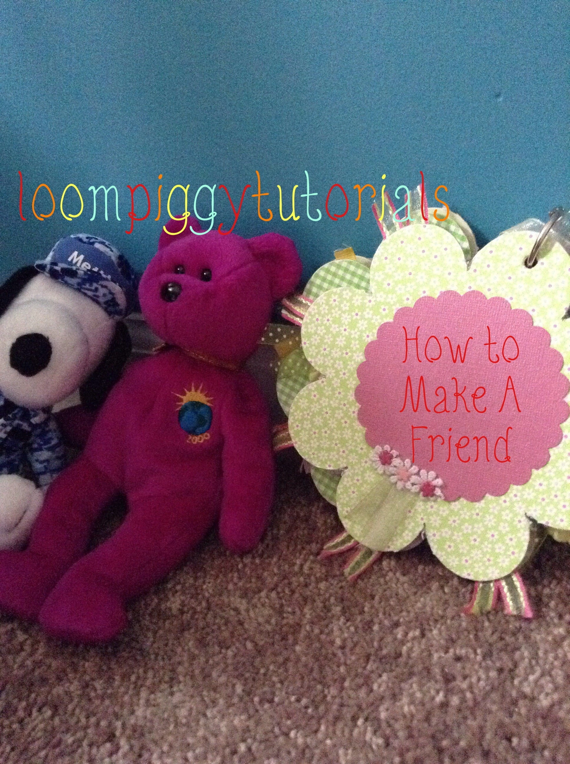 How to Make a Friend : 13 Steps - Instructables