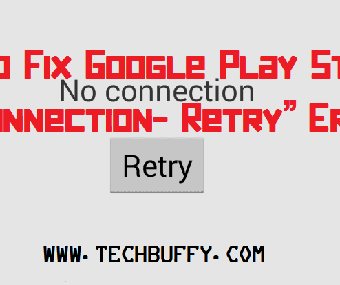 How to Fix Google Play Store “No Connection- Retry” Error
