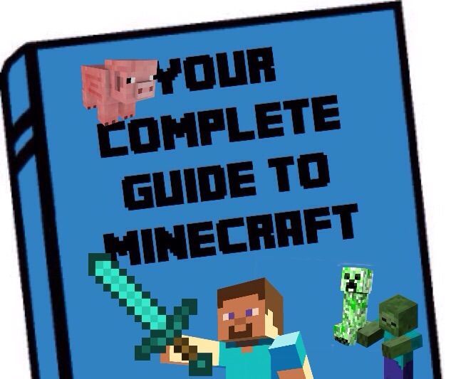 Your Complete Guide to Minecraft PE
