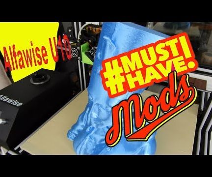 MustHave ! Mods for the Alfawise U10 - 3D Printer 