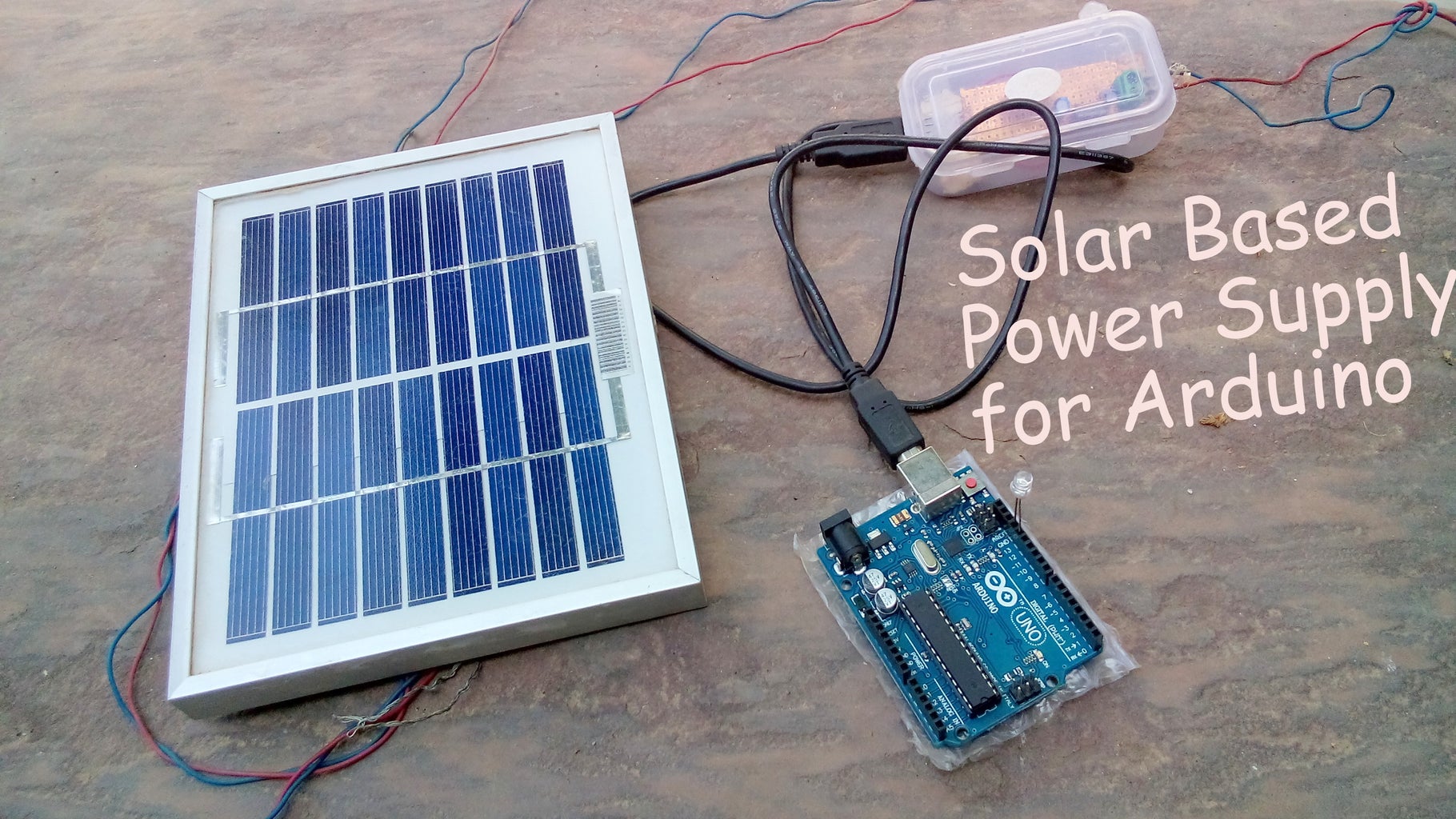 Solar Based Power Supply for Arduino : 5 Steps (with Pictures ...