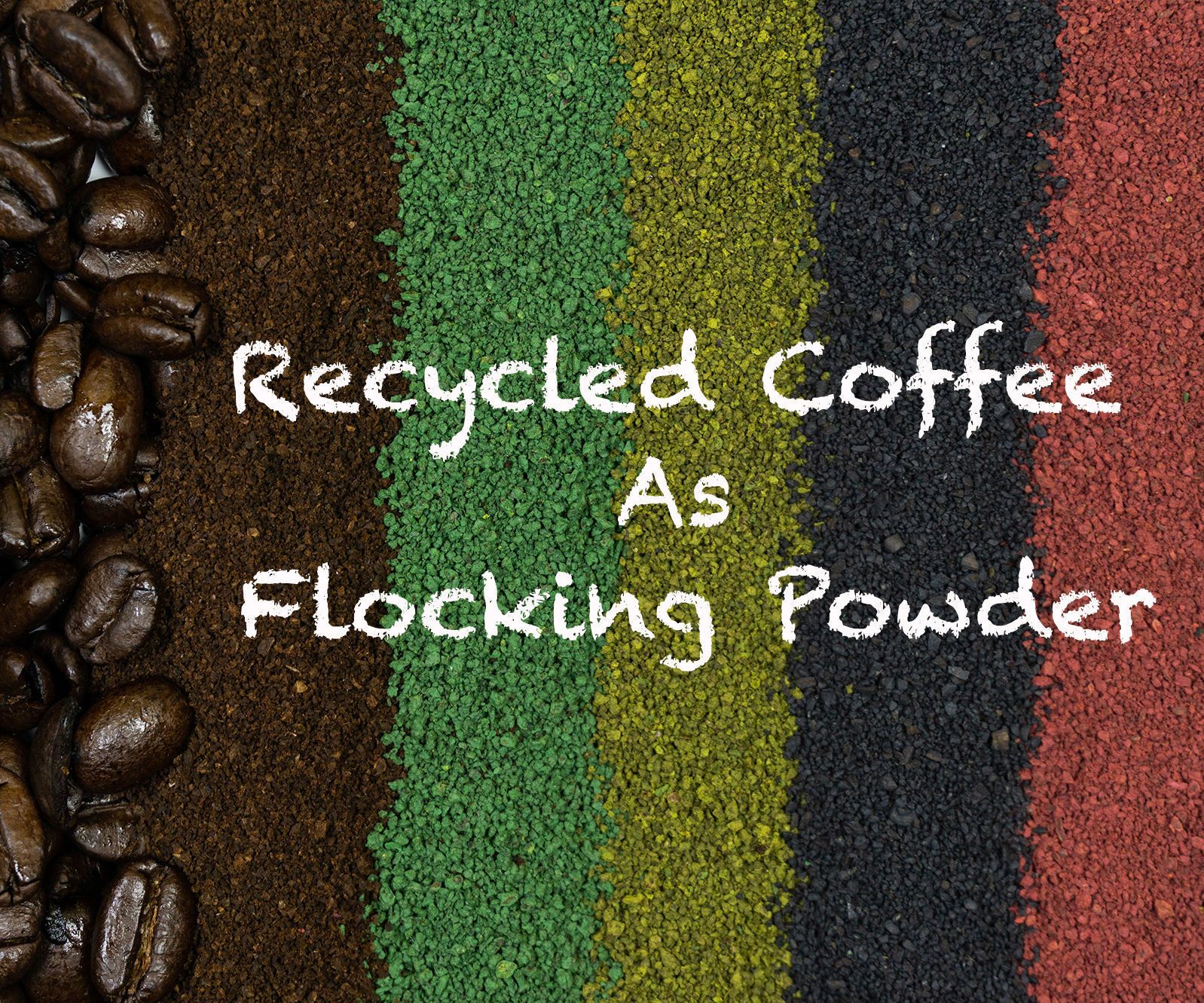 Recycled Coffee As Flocking Powder