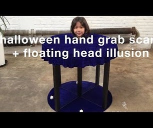 Halloween Hand Grab Scare / Floating Head Illusion