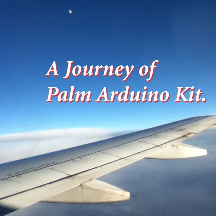 A Journey of Palm Arduino Kit