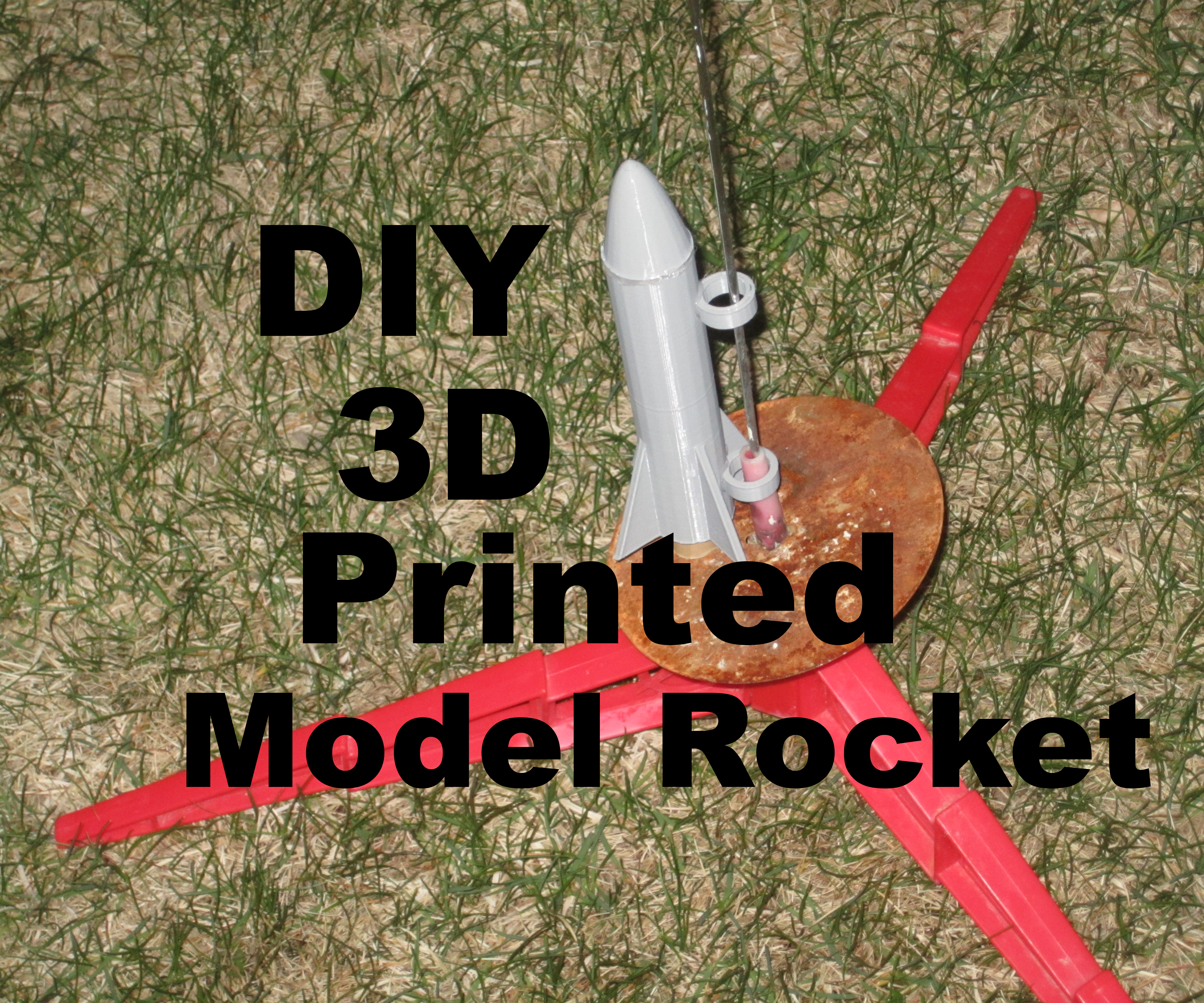 How to Design and 3D Print a Model Rocket