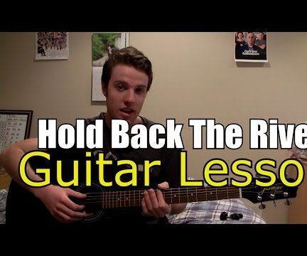 How to Play "Hold Back the River" - James Bay