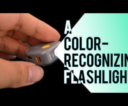 Arduino RGB Color Recognising Flashlight : 24 Steps - Instructables