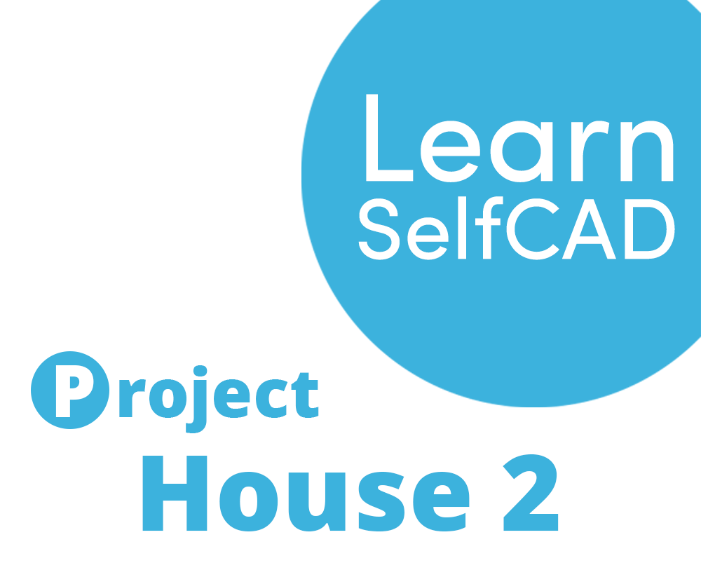 2.2. Dollhouse Project, Part 2 | Learn SelfCAD