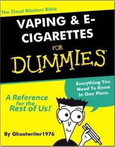 VAPING for DUMMIES!!