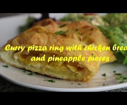 Curry Pizza Ring With Chicken Breast and Pineapple Pieces Recipe