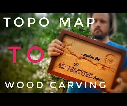 Making Custom Wood Carvings From Topo Maps