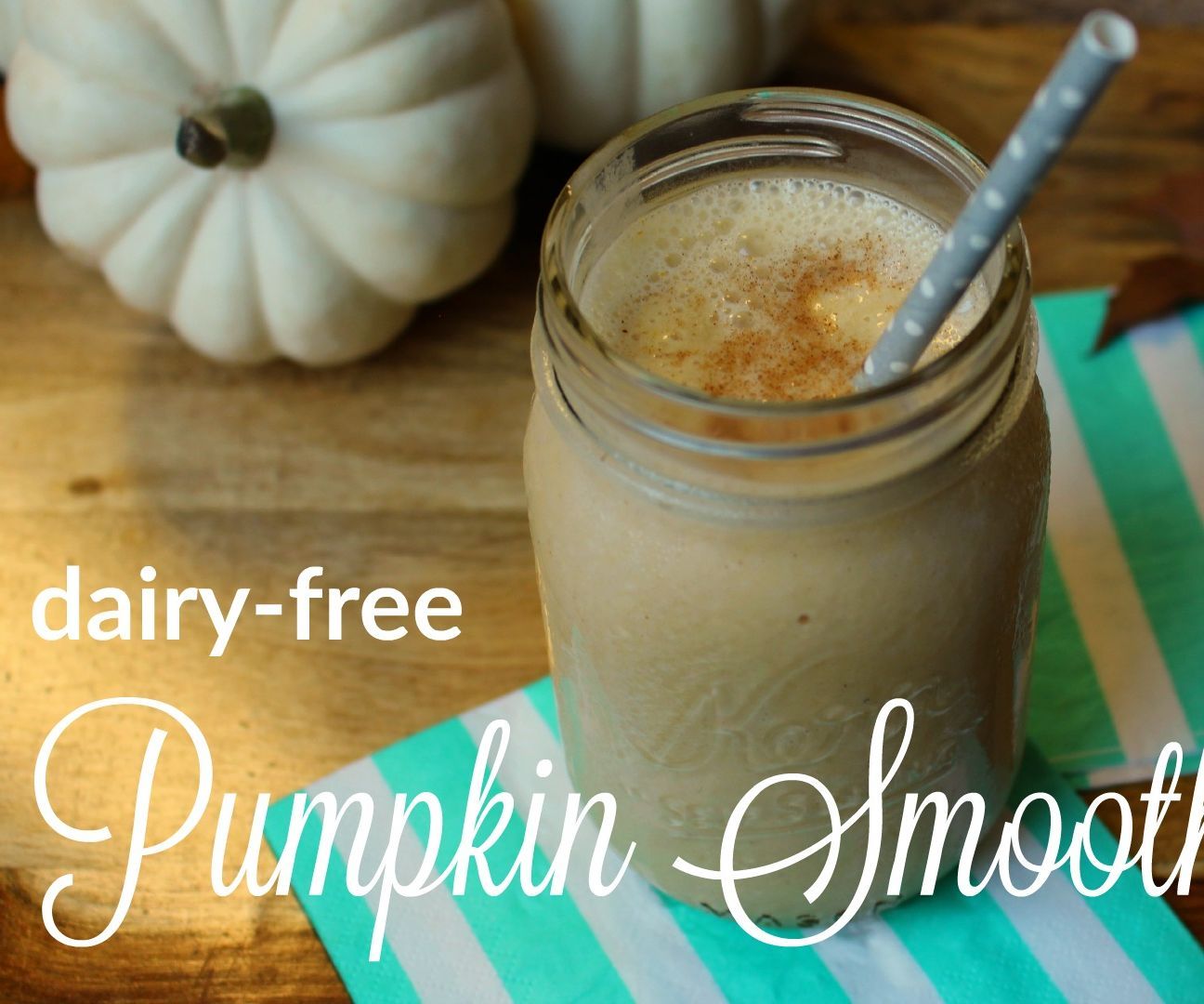 Dairy-Free Pumpkin Smoothie!