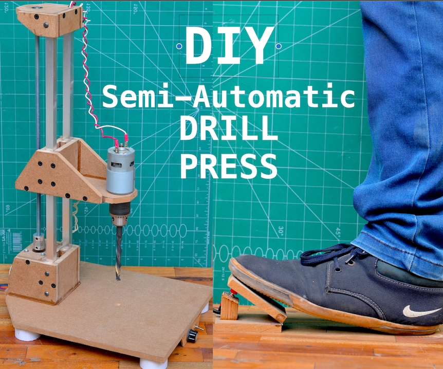 DIY Semi-Automatic Drill Press