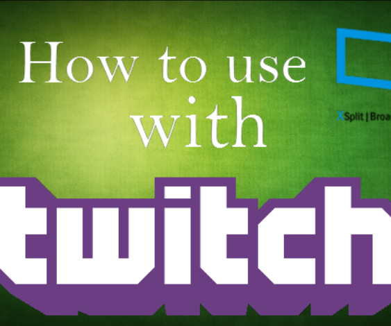 A Beginner’s Guide to XSplit Broadcaster and Streaming on Twitch.tv  (Windows 10)