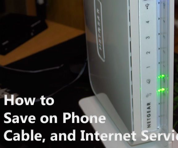 How to Save on Phone, Cable, and Internet Service