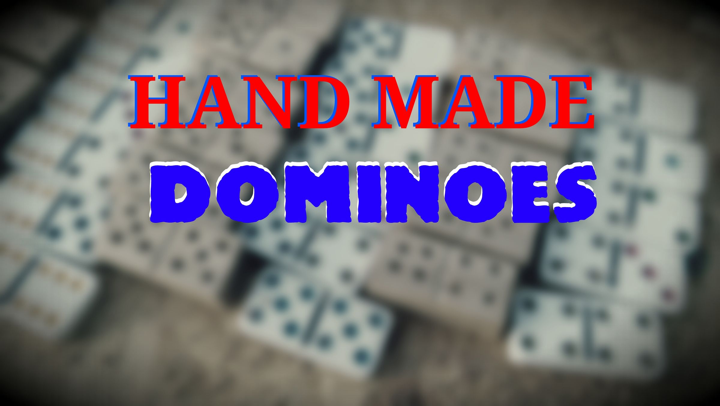 Hand Made Dominoes!