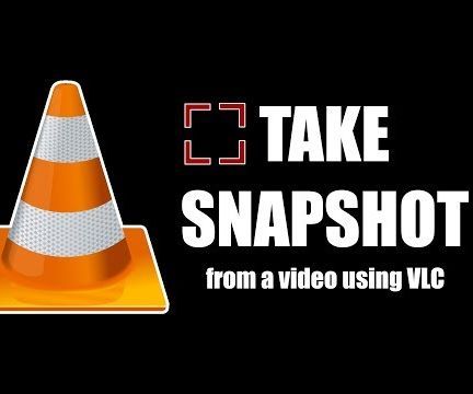 How to Take Snapshot in VLC Media Player