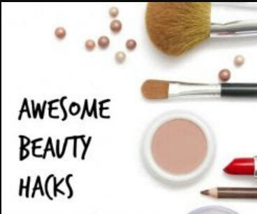awesome beauty hacks 