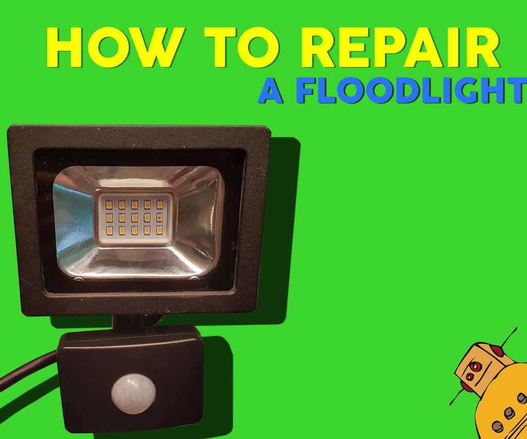 How to Repair a Burned LED Floodlight 6 Steps Instructables