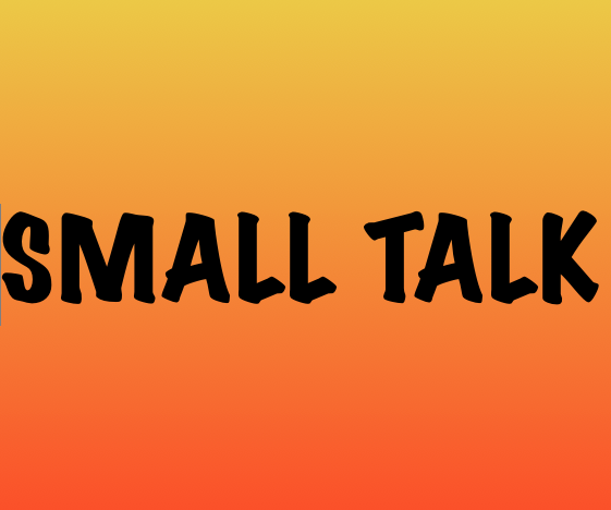 Small Talk