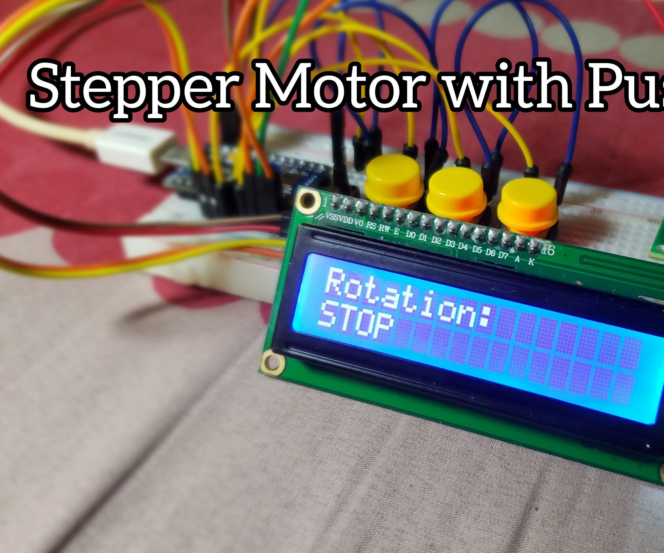 How to Use 28BYJ-48 Stepper Motor With 3 Push Buttons