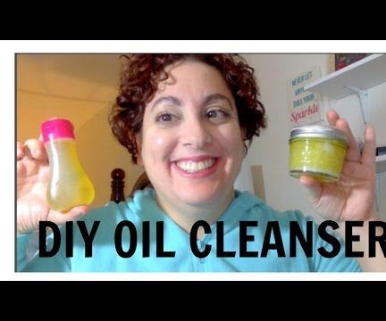 DIY Oil Cleanser