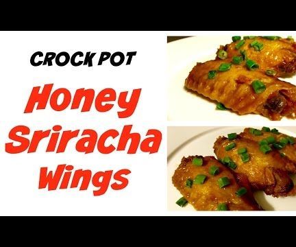 Crock Pot Honey Sriracha Wings 