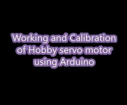 Calibrating Hobby Servo Motors Using Arduino