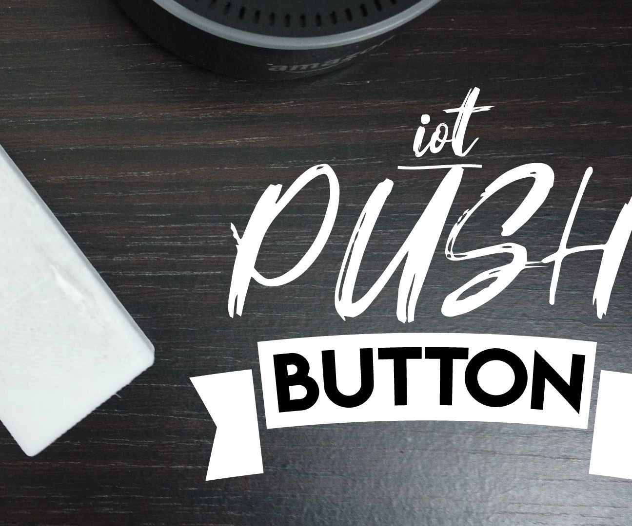 IoT Push Button (D1 Mini)