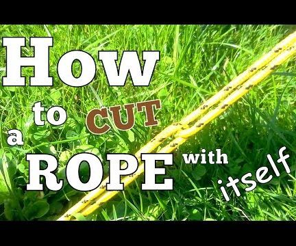 How to Cut a Rope With Itself *SURVIVAL HACK*