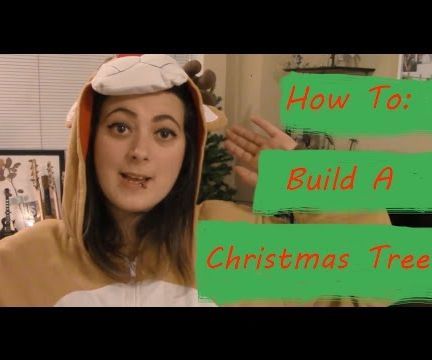 HOW TO BUILD a CHRISTMAS TREE