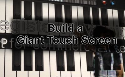 How to Make a Giant Touch Screen