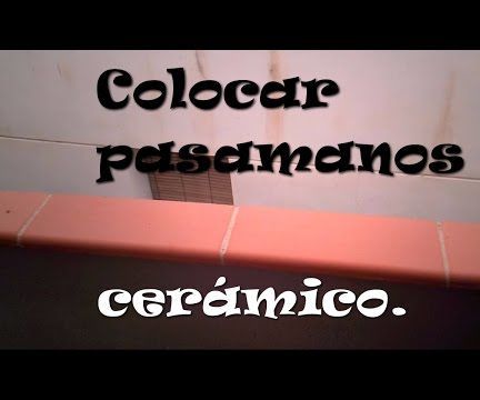 Poner Un Pasamanos Cerámico.