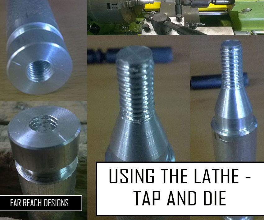 Using the Lathe - Tap and Die