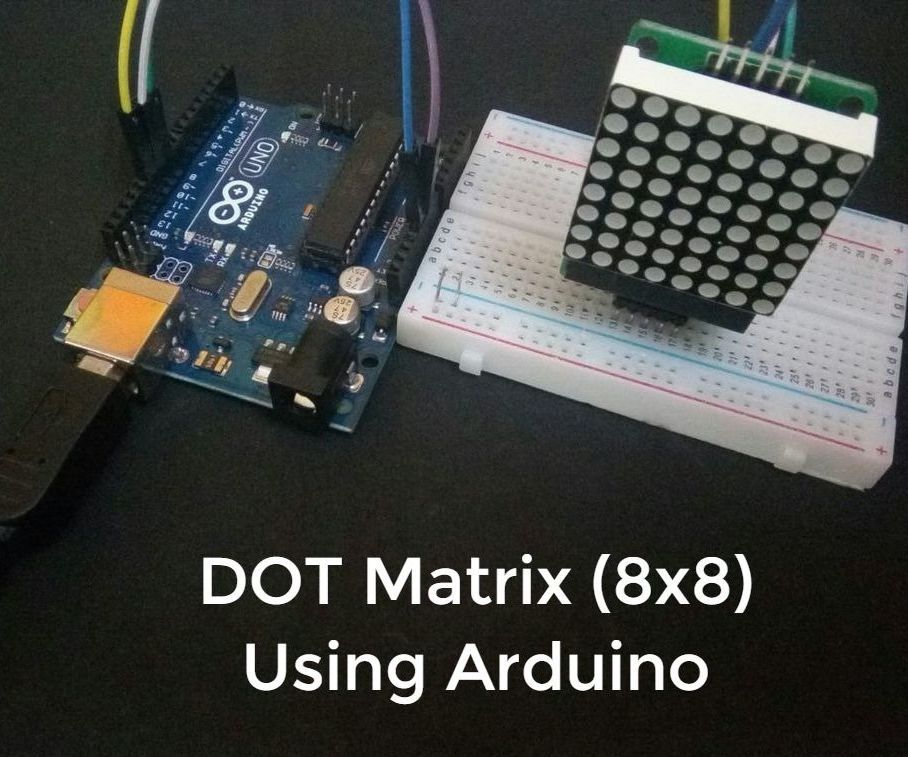 DOT Matrix (8x8) Using Arduino