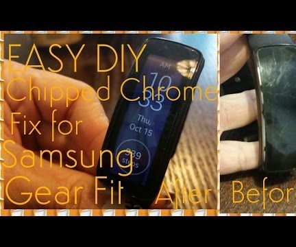 DIY Chipped Chrome Fix for Samsung Gear Fit