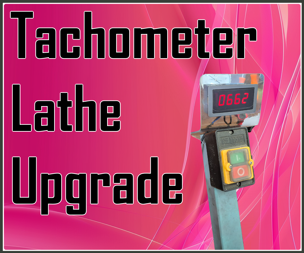 Lathe Tachometer