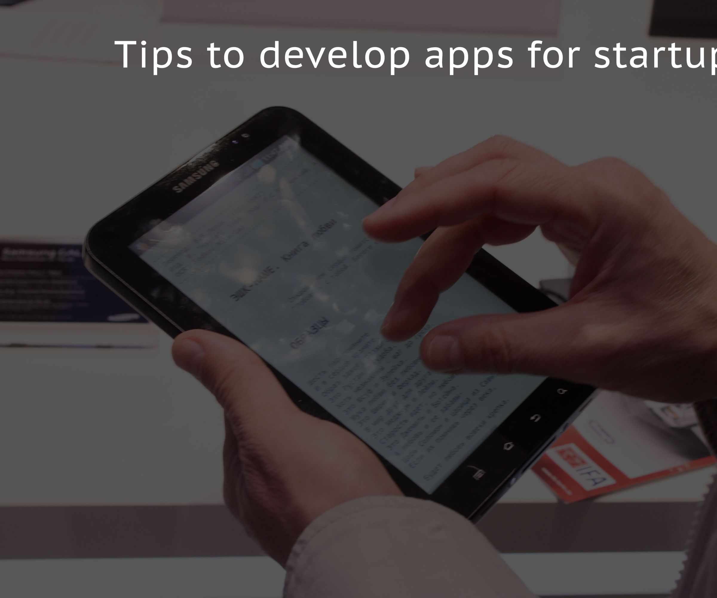 Tips to Develop Apps for Startups