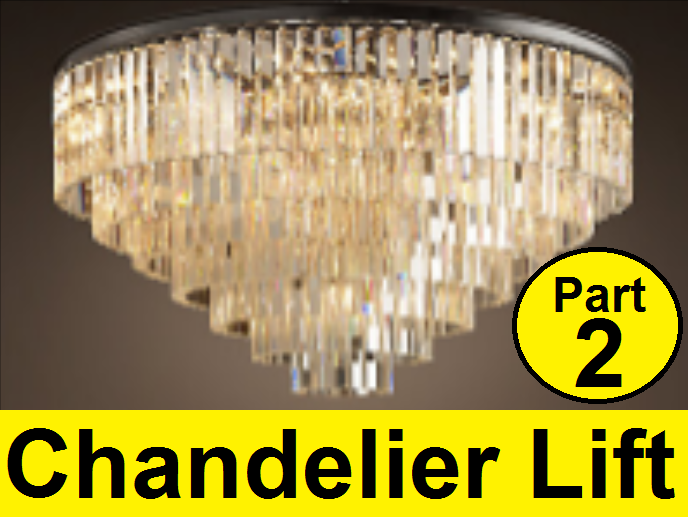 How to Make a Chandelier Lift  (Part 2)