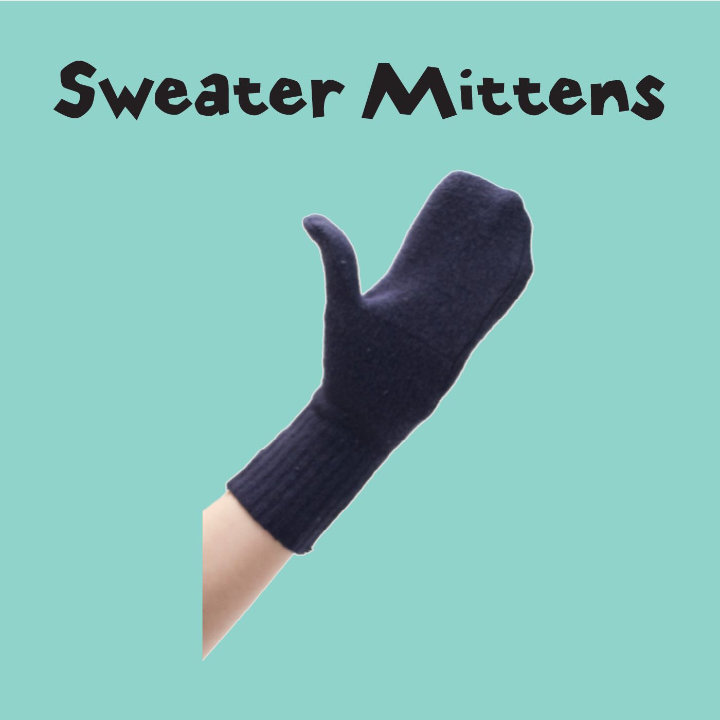 Sweater Mittens 7 Steps (with Pictures) Instructables