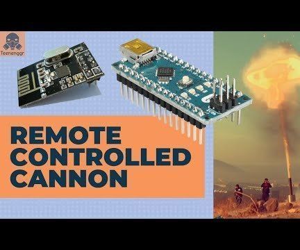 Remote Controlled Cannon Using Arduino | Gone Wrong