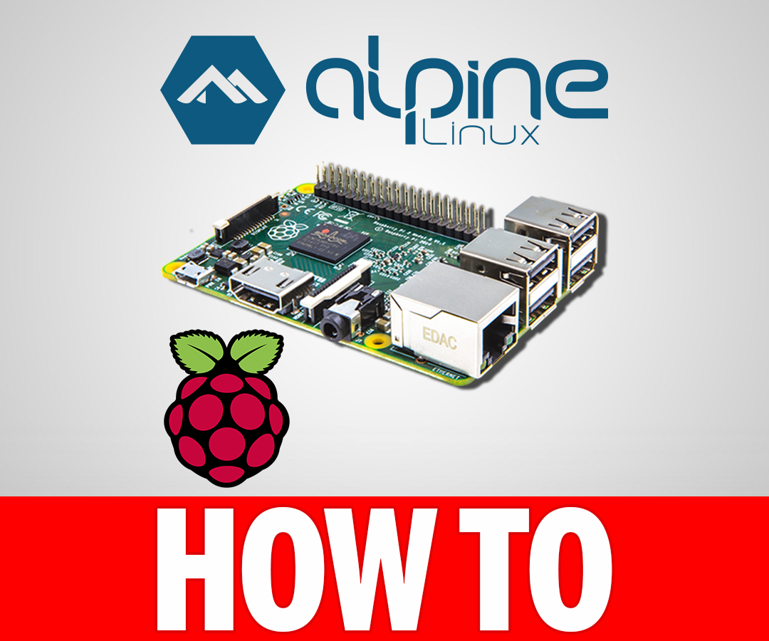 How to Install Alpine Linux on Raspberry Pi